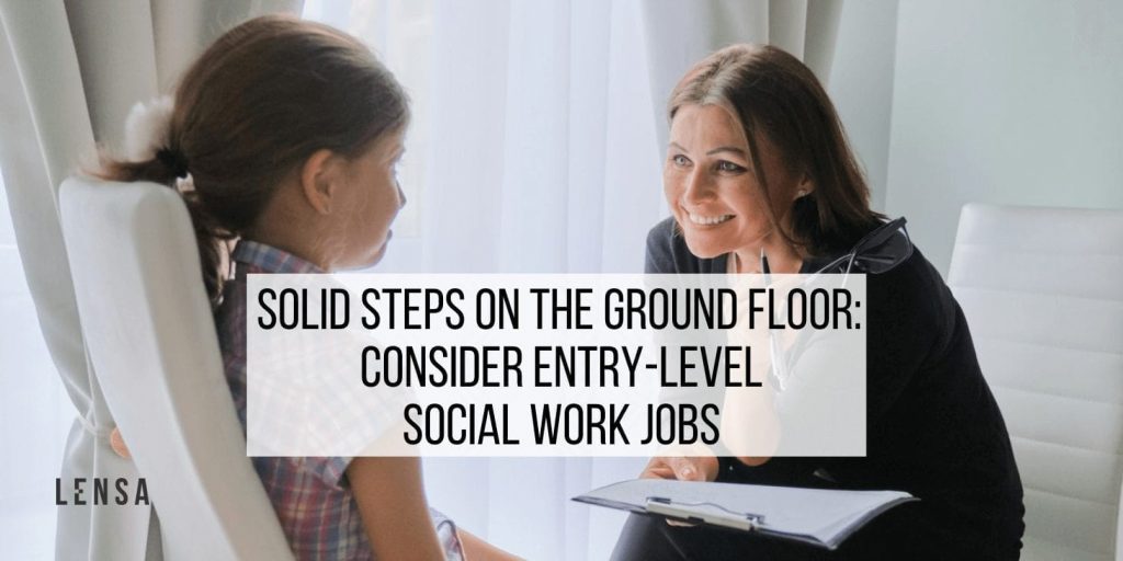 solid-steps-on-the-ground-floor-consider-entry-level-social-work-jobs