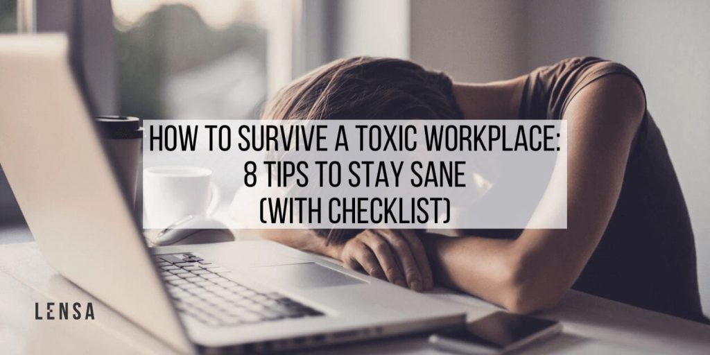 How To Survive A Toxic Workplace 8 Tips To Stay Sane With Checklist How To Survive A Toxic Workplace 8 Tips To Stay Sane With Checklist