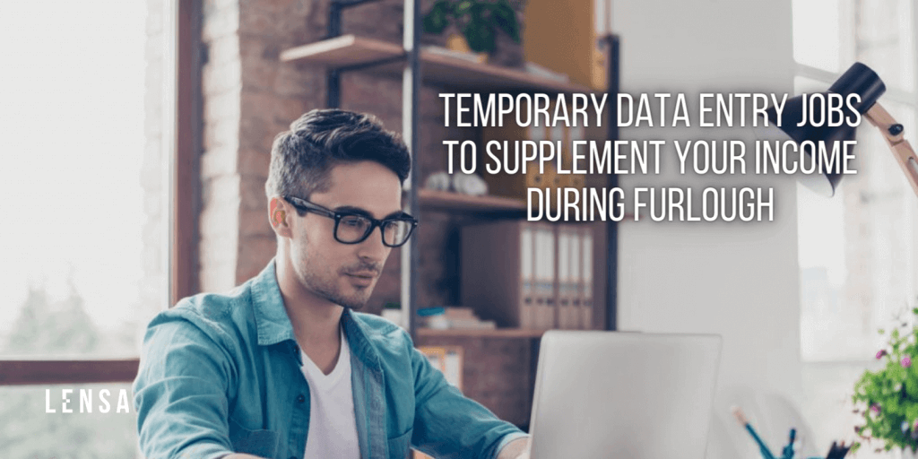 Temporary Data Entry Jobs to Supplement Your Income During Furlough