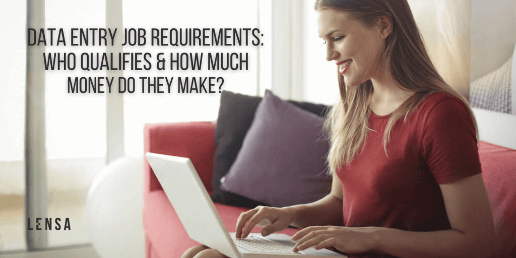 data-entry-job-requirements-who-qualifies-how-much-money-do-they