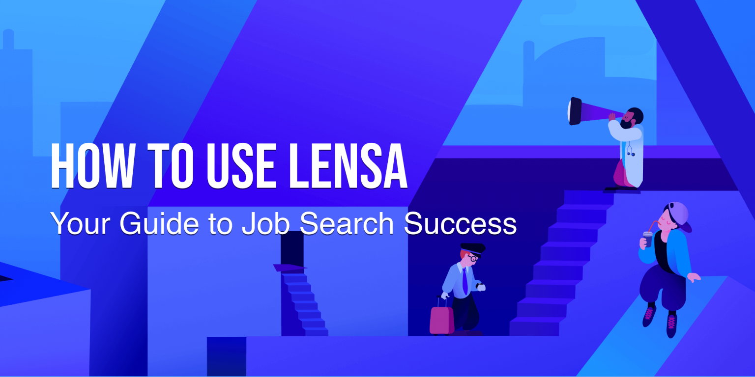 How to Use Lensa: Your Guide to Job Search Success - Lensa Insights